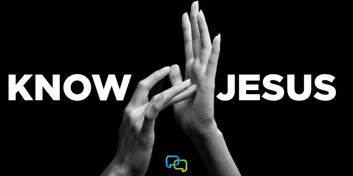 Know Jesus-ASL (American Sign Language)
