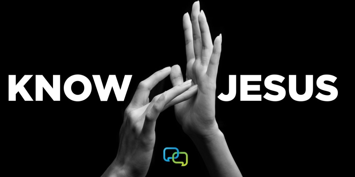 Know Jesus-ASL (American Sign Language)